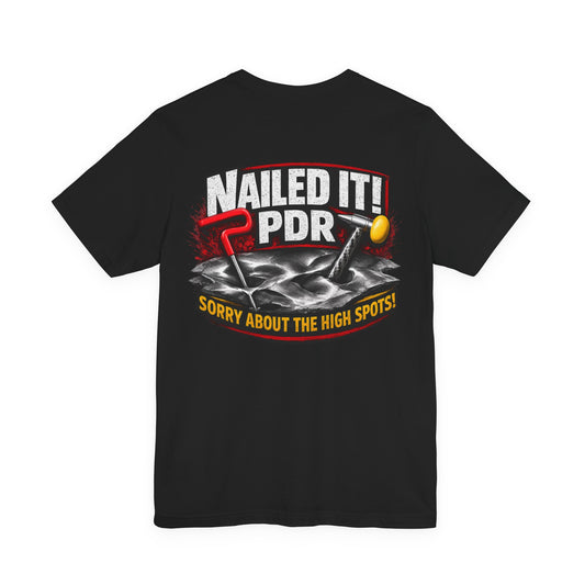 PDR Tech T-Shirt - "Nailed It!"