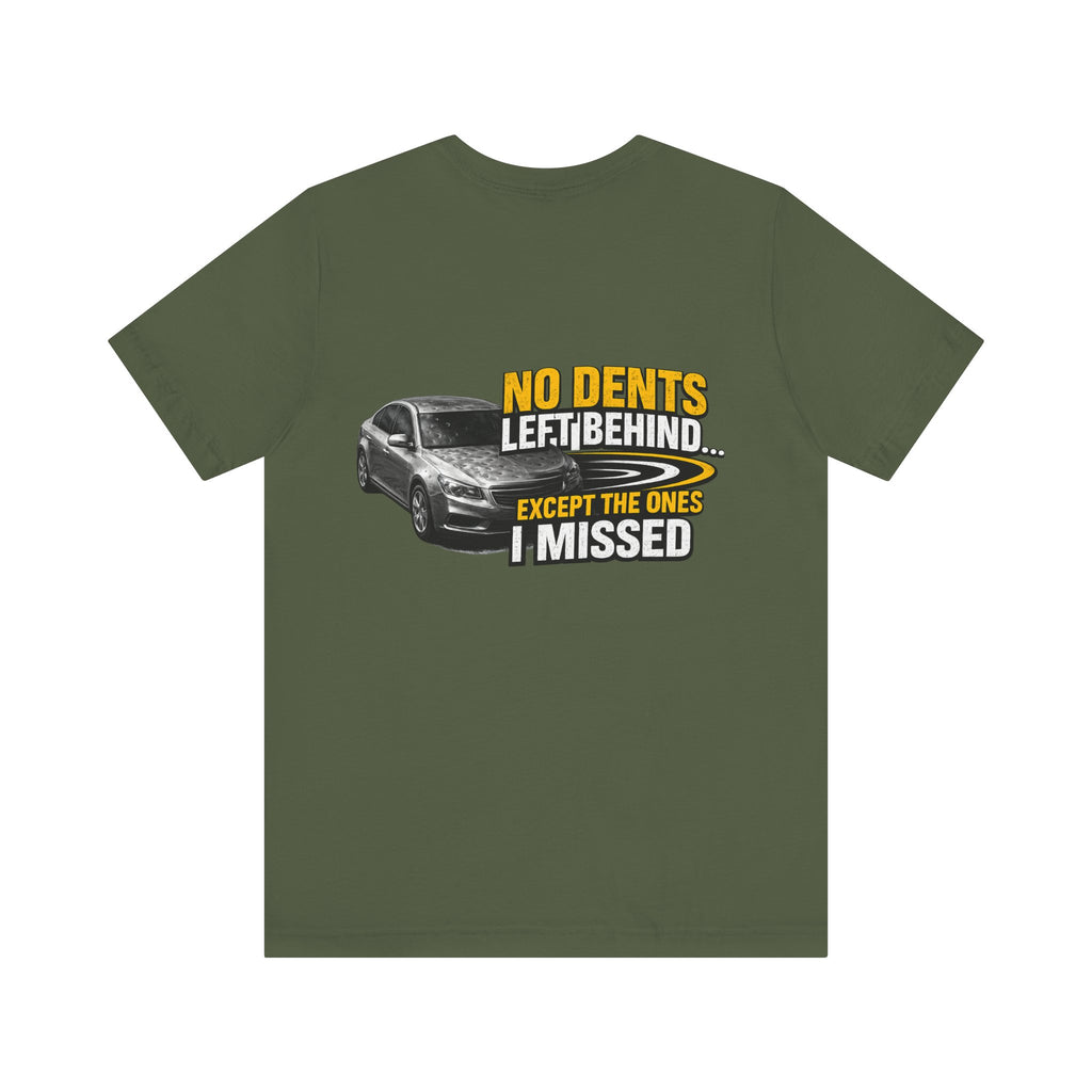NO DENTS LEFT BEHIND  Graphic Tee