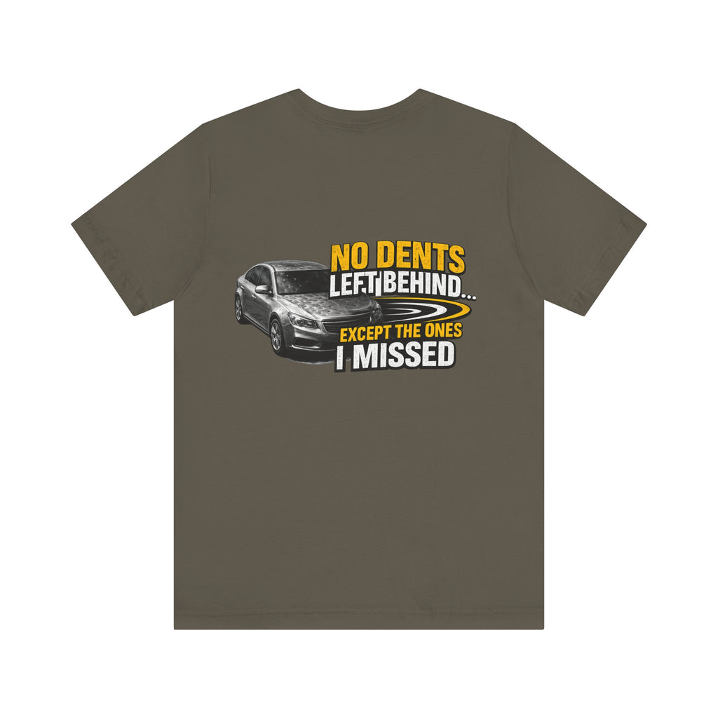 NO DENTS LEFT BEHIND  Graphic Tee