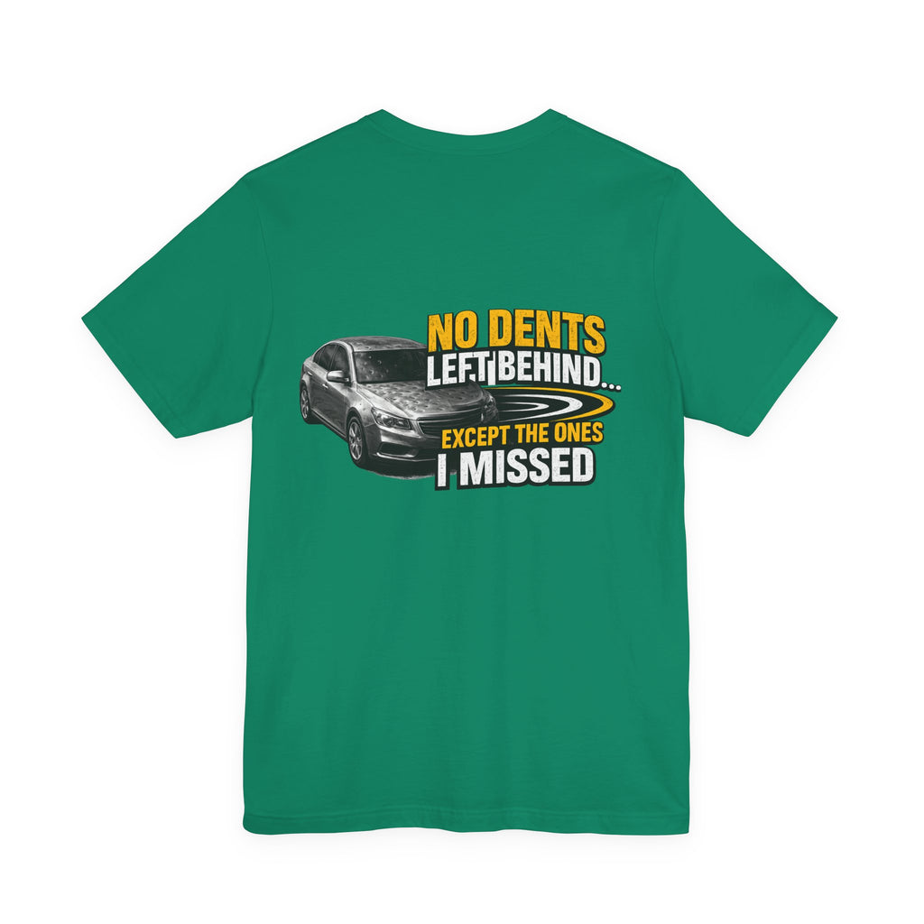 NO DENTS LEFT BEHIND  Graphic Tee