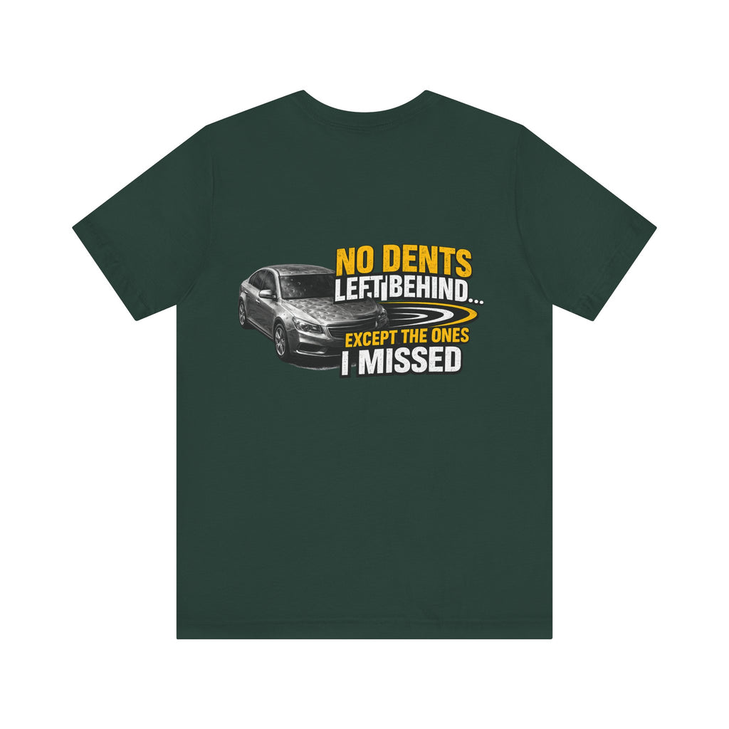 NO DENTS LEFT BEHIND  Graphic Tee