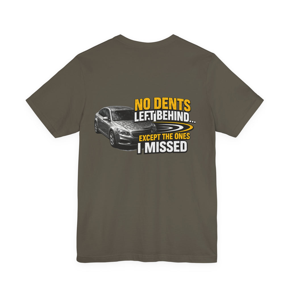 NO DENTS LEFT BEHIND  Graphic Tee
