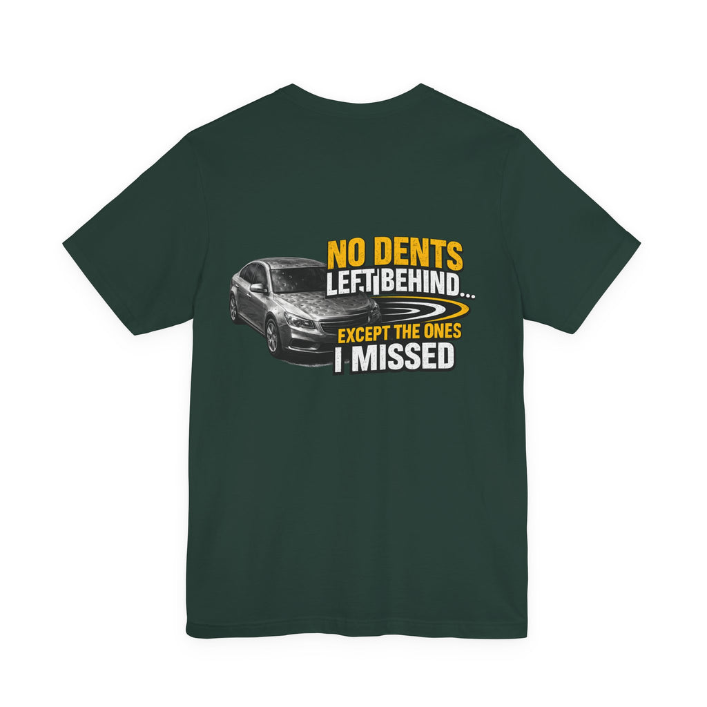 NO DENTS LEFT BEHIND  Graphic Tee
