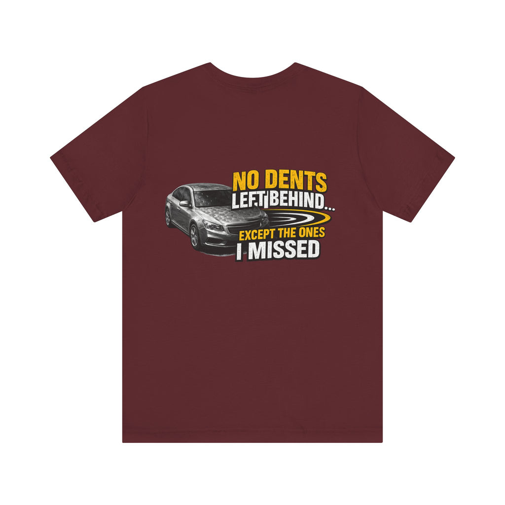 NO DENTS LEFT BEHIND  Graphic Tee