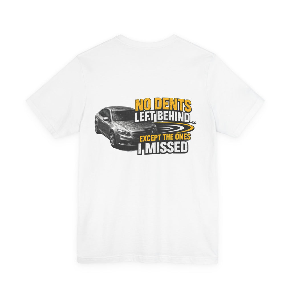 NO DENTS LEFT BEHIND  Graphic Tee