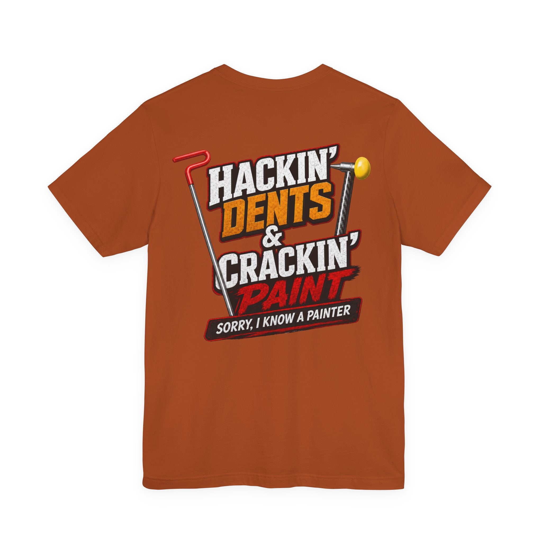 Hackin’ Dents & Crackin’ T-Shirt