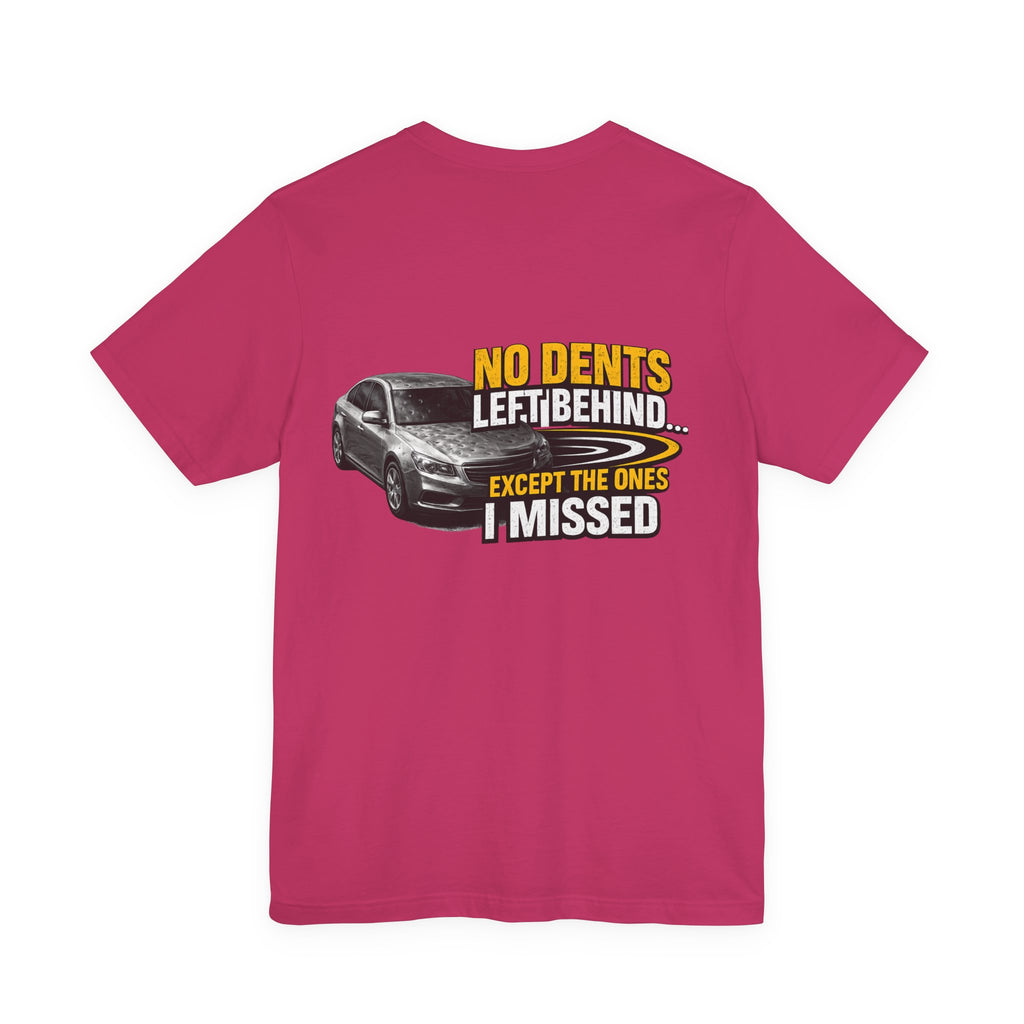 NO DENTS LEFT BEHIND  Graphic Tee